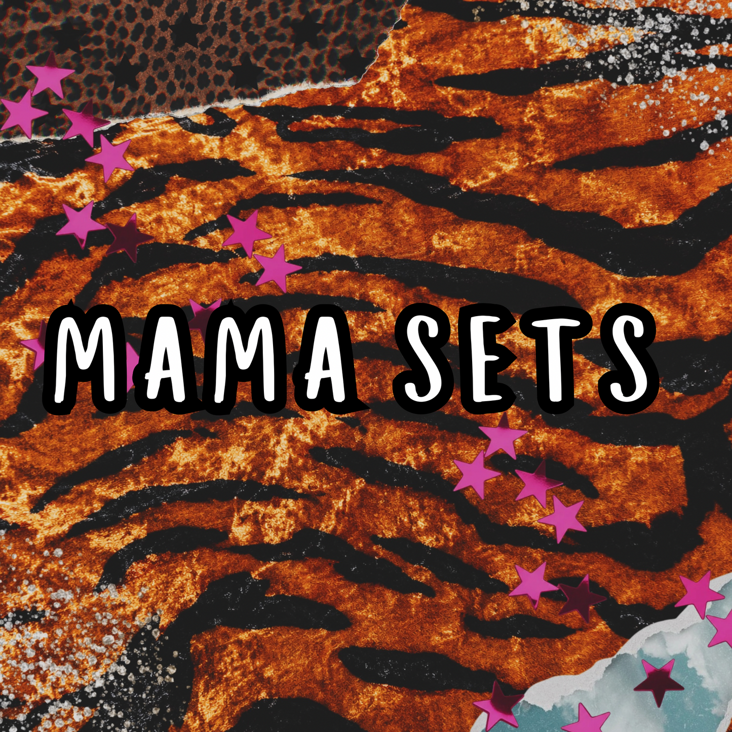 MAMA SETS