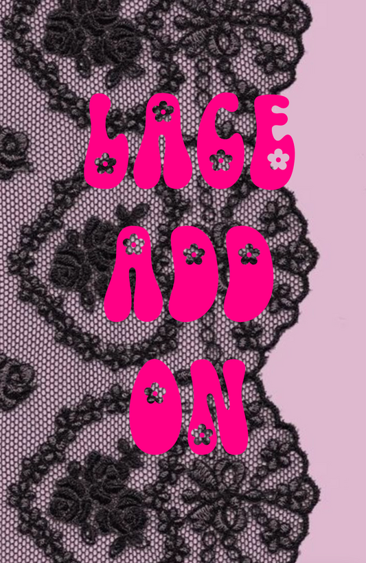 Lace add on