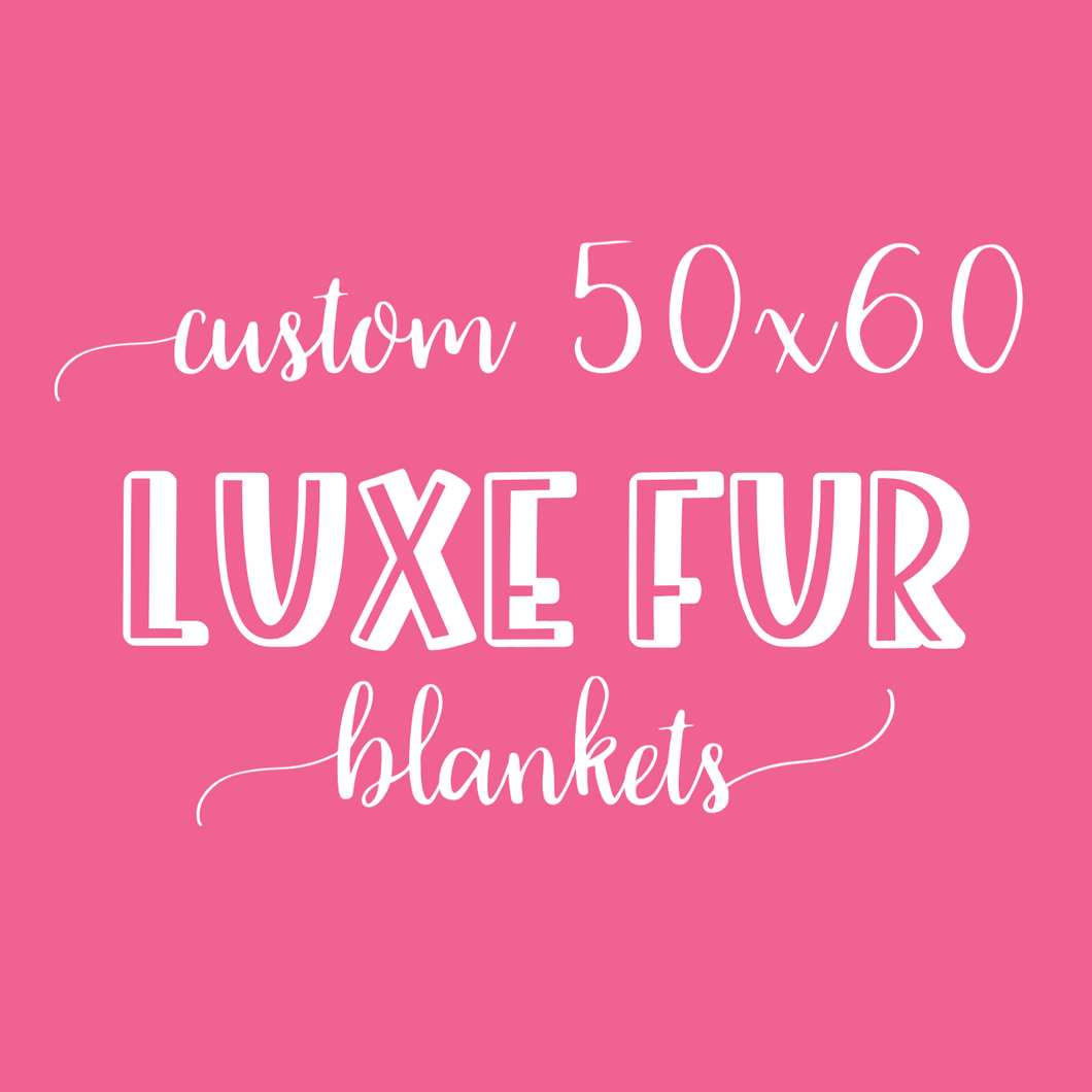 Custom 50x60 blanket